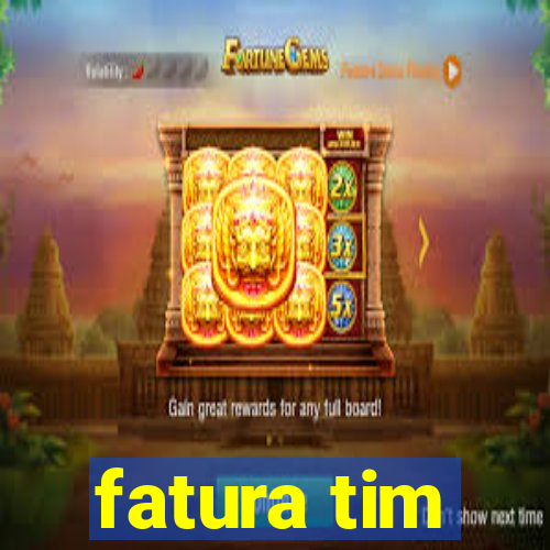 fatura tim